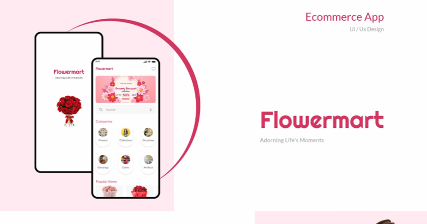 A professional UI UX case study showing a floral products store e-commerce app design for Flowermart Android